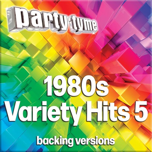 1980s Variety Hits 5 - Party Tyme (Backing Versions)