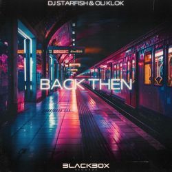 Back Then (Extended Mix)-Eyo9ZQVAfUU