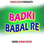 Badki Babal Re