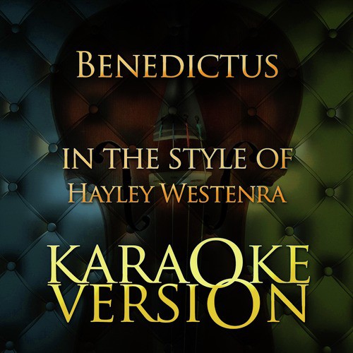 Benedictus (In the Style of Hayley Westenra) [Karaoke Version]