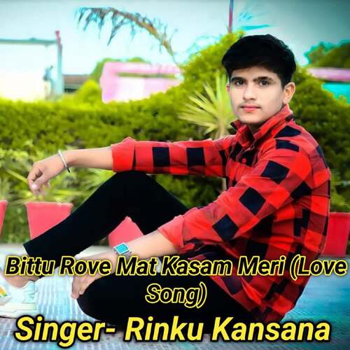 Bittu Rove Mat Kasam Meri (Love Song)