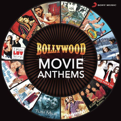 Bollywood Movie Anthems