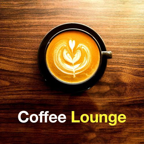 Coffee Lounge 2023 Vol. 1 Background Music - Café Shop - Coffee House_poster_image