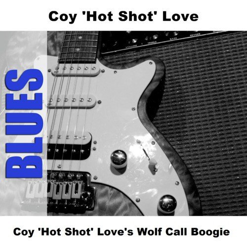 Coy 'Hot Shot' Love