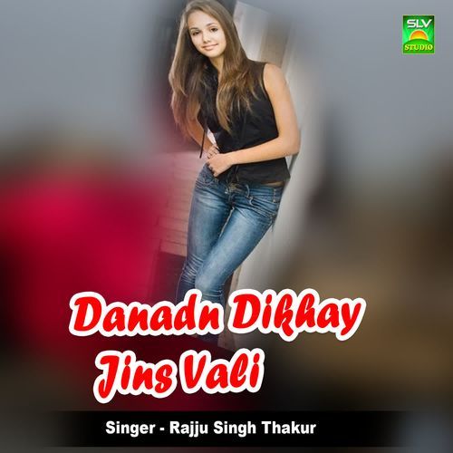 Danadn Dikhay Jins Vali