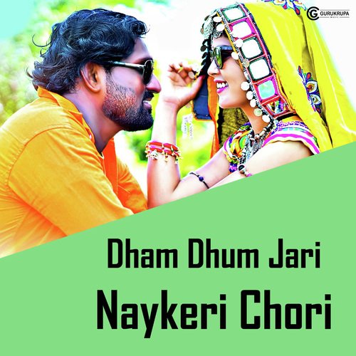 Dham Dhum Jari Nayakeri Chori