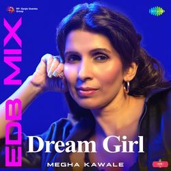 Dream Girl - EDB Mix-MyVZdkF2AQs