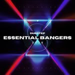 Dubstep Essential Bangers 2025