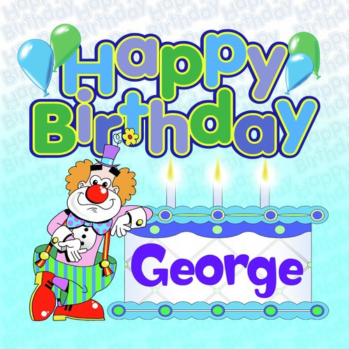 Happy Birthday George - Song Download from Happy Birthday George @ JioSaavn
