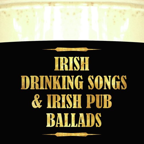 Irish Drinking Songs & Irish Pub Ballads_poster_image