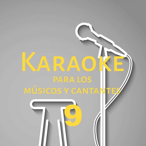 Karaoke para los músicos y cantantes, Vol. 9