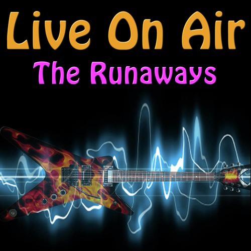 Live On Air: The Runaways