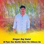M Pyar Kar Baithi Saini Ke Chhora Se