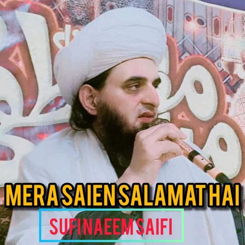 MERA SAIEN SALAMAT HAI