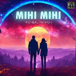 Mihi Mihi-ODwFfh5WWn4