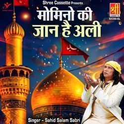 Momino Ki Jaan Hai Ali