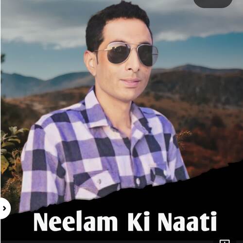 NEELAM KI NAATI