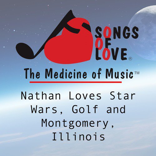 Nathan Loves Star Wars, Golf and Montgomery, Illinois cover art