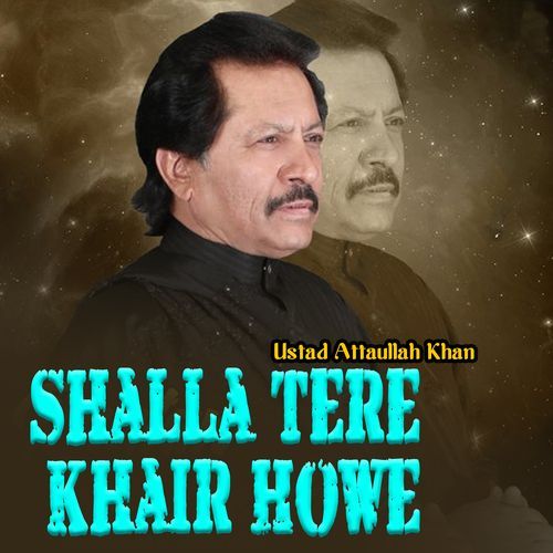 Shalla Tere Khair Howe