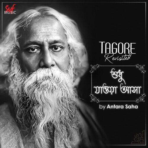 Shudhu Jawa Asha (From "Tagore Revisited")