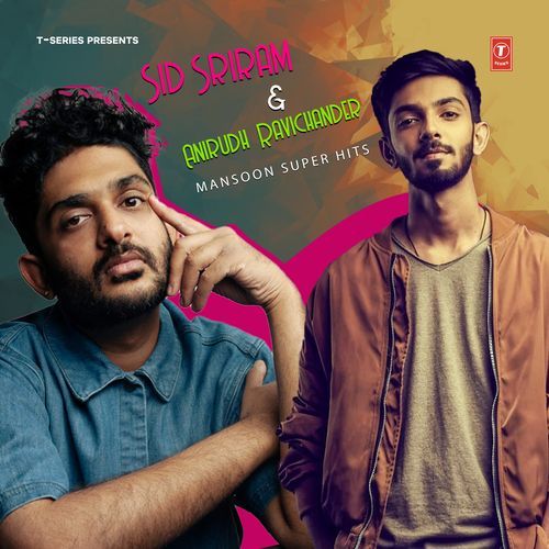 Sid Sriram X Anirudh Ravichander Monsoon Super Hits
