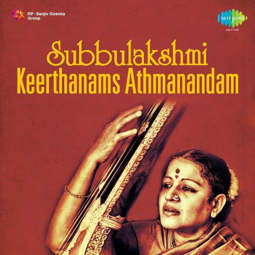 Subbulakshmi Keerthanams Athmanandam