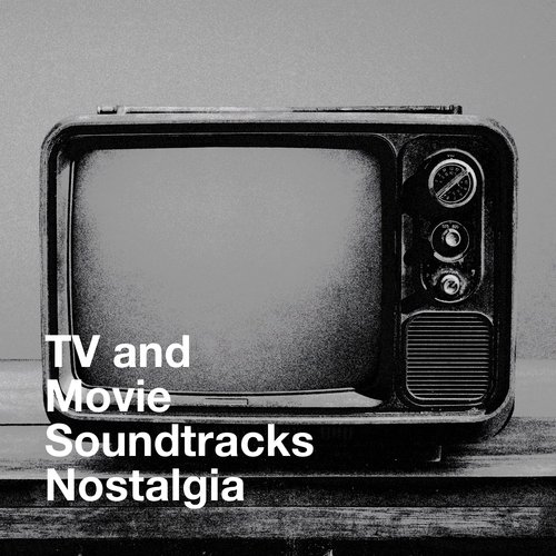 TV and Movie Soundtracks Nostalgia_poster_image