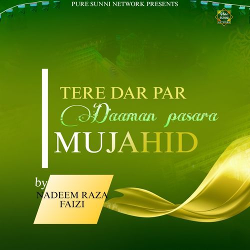Tere Dar Par Daaman Pasara Mujahid