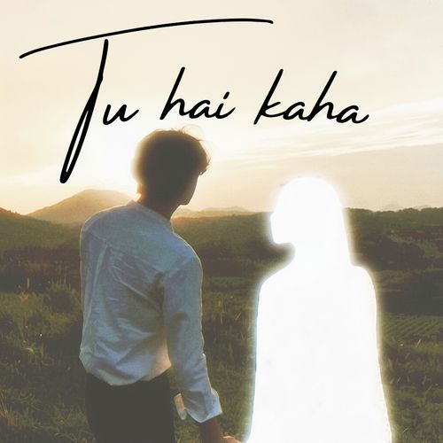 Tu Hai Kaha
