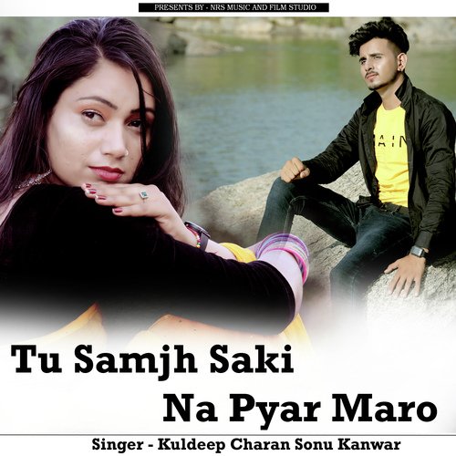 Tu Samjh Saki Na Pyar Maro