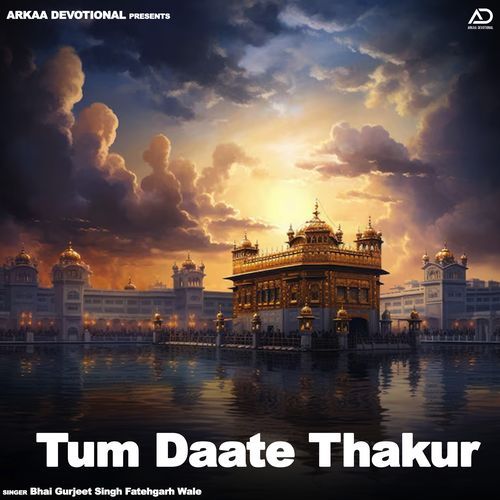 Tum Daate Thakur