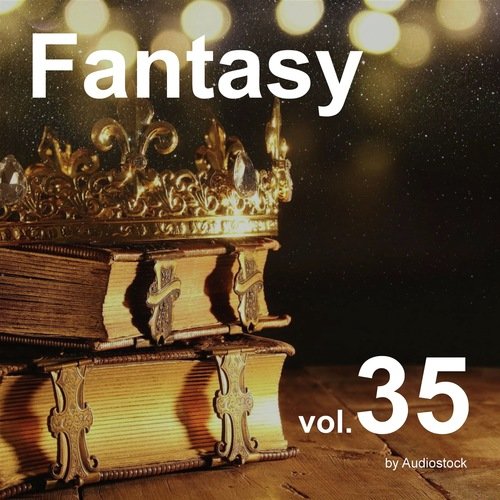 ファンタジー, Vol. 35 -Instrumental BGM- by Audiostock