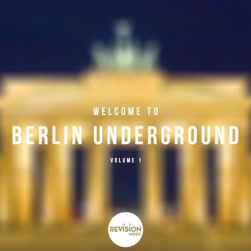 Welcome To Berlin Underground, Vol. 1