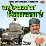 Yaha Khuwaja Ka Sikka Chalta Hai