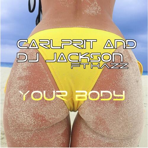 Your Body (feat. Dj Jackson & Kazz)