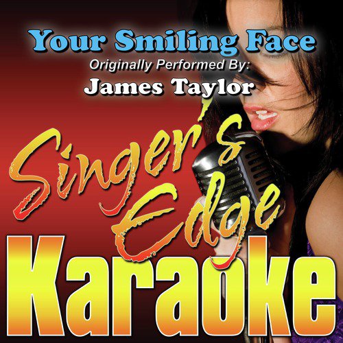 Your Smiling Face (Originally Performed by James Taylor) [Instrumental]