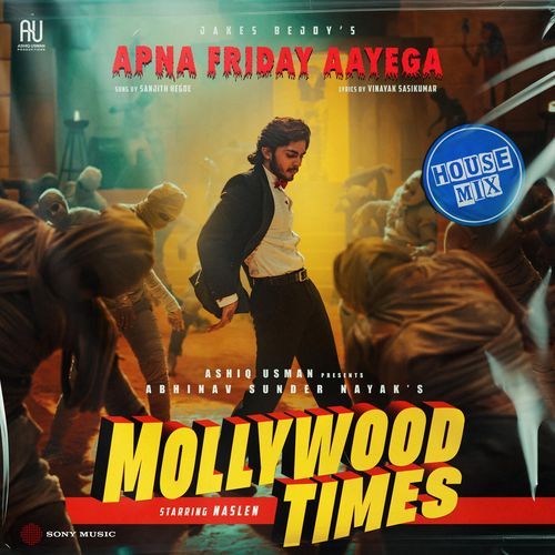 Apna Friday Aayega (House Mix) (From "Mollywood Times")