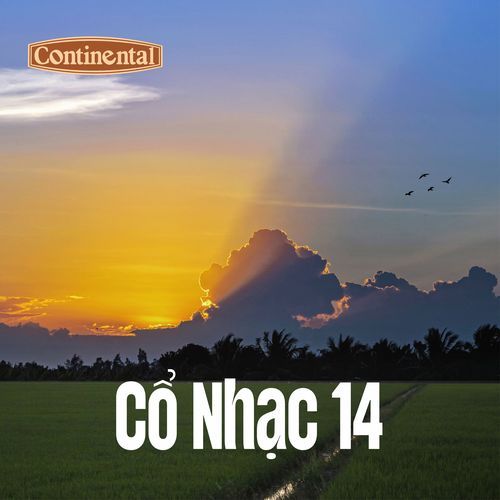 Cổ Nhạc Continental Số 14 - Cô Nữ Sinh Đồng Khánh - Ngày Mai Tôi Đi