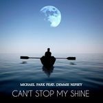 Can't Stop My Shine