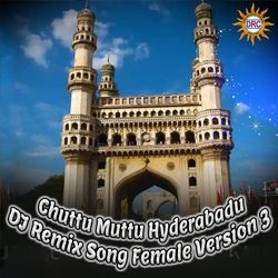 Chuttu Muttu Hyderabadu (DJ Remix Song Female Version 3)-Ez8SQhBdeng