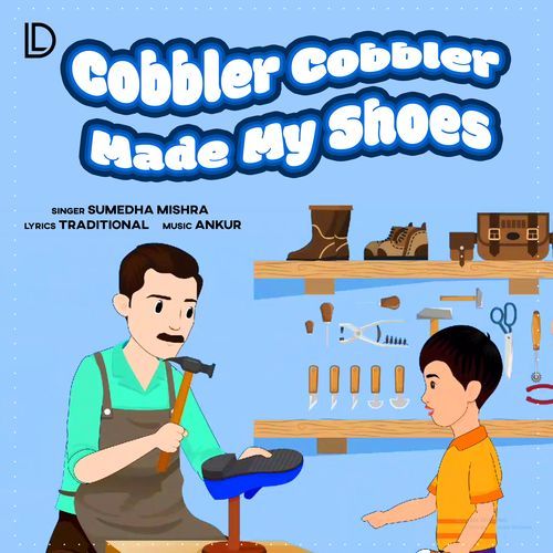 Cobbler Cobbler Made My Shoes