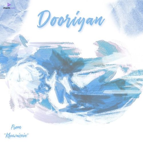 Dooriyan (From "Khuwaisein")