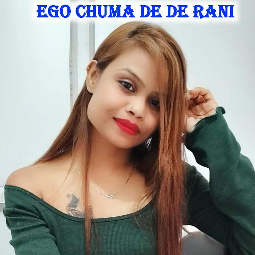Ego Chuma De De Rani