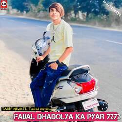 FAIJAL DHADOLYA KA PYAR 7272-KioffkB5aH4