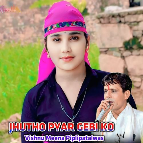 JHUTHO PYAR GEBI KO