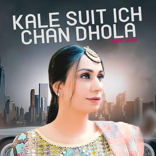 Kale Suit Ich Chan Dhola
