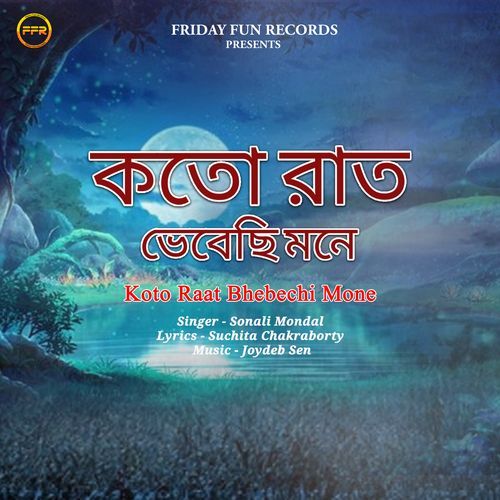 Koto Raat Bhebechi Mone