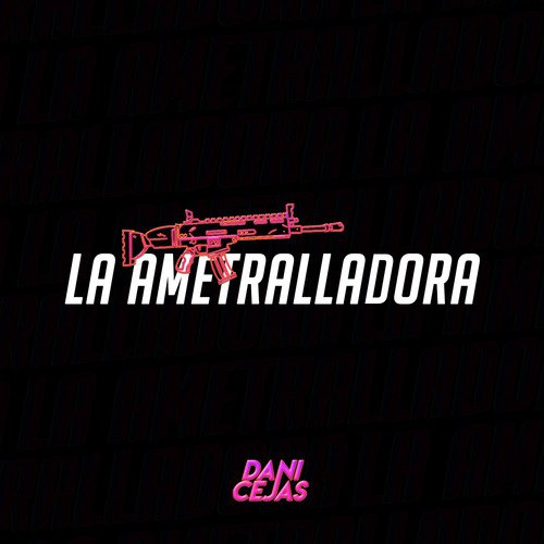 La Ametralladora