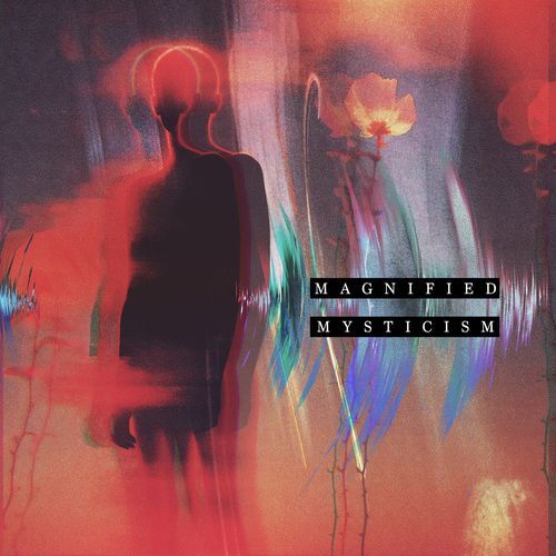 Magnified Mysticism