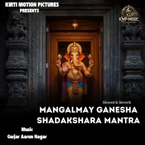 Mangalmay Ganesha Shadakshara Mantra Slowed & Reverb